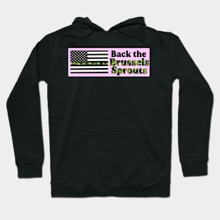 Back The Brussels Sprouts Hoodie